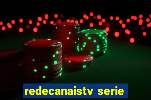 redecanaistv serie